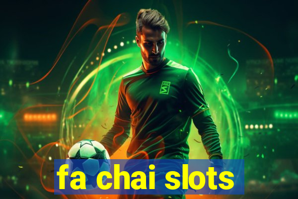 fa chai slots